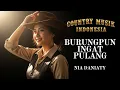 🎸 Burungpun Ingat Pulang Cover 🤠 | Lagu Country Indonesia Paling Menyentuh – Nia Daniaty
