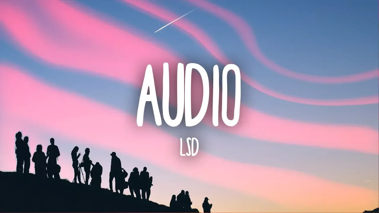 LSD - Audio (Lyrics) ft. Sia, Diplo, Labrinth