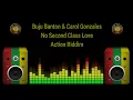 Buju Banton & Carol Gonzales - No Second Class Love (Action Riddim)