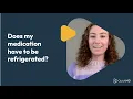 Does my medication need to be refrigerated Dr Lindsay Ogle QuickMD