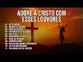 Download Lagu MÚSICAS DE ADORAÇÃO A JESUS CRISTO   2025