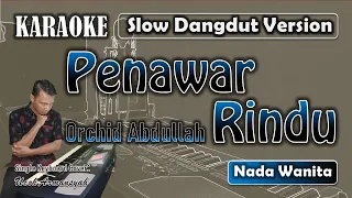 Download Penawar Rindu | Karaoke Orchid Abdullah | Nada Wanita | Slow Dangdut Version | SiKeCe | Lirik MP3