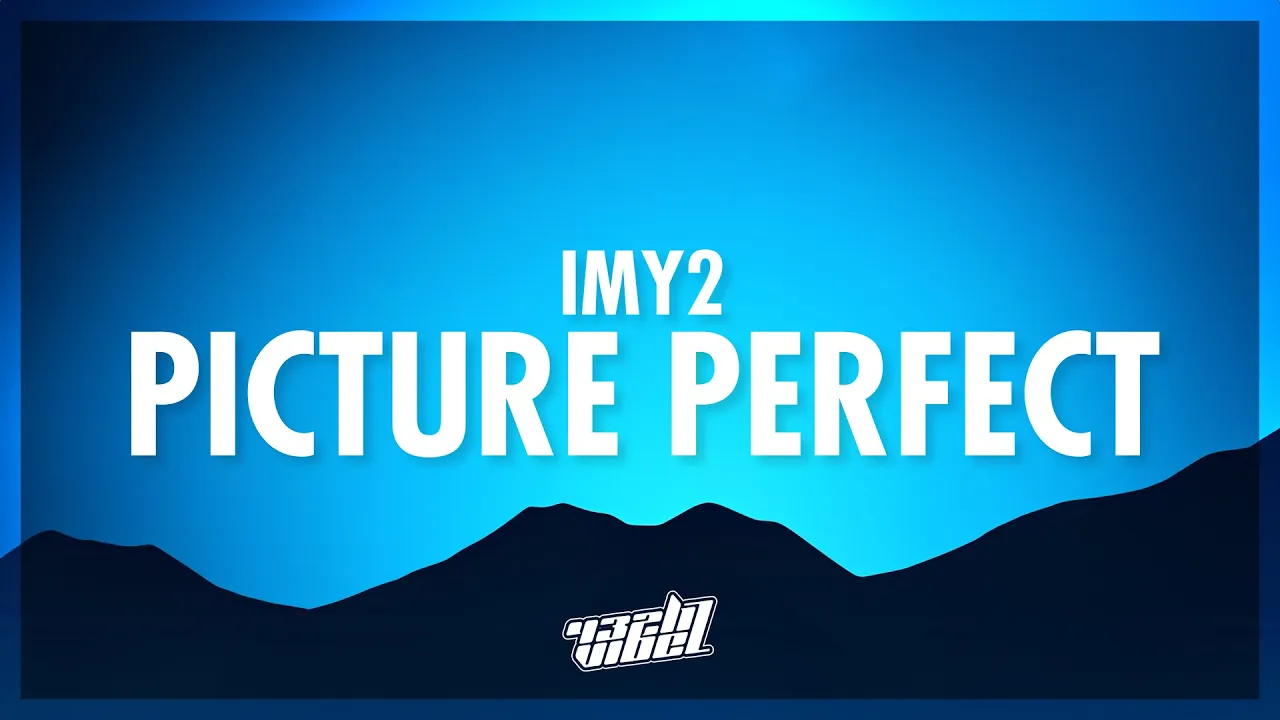 IMY2 - Picture Perfect (Lyrics) | 432Hz IMY2 - Picture Perfect (Lyrics) | 432Hz
