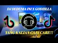DJ OLD DI DUNIA INI X GODZILLA SLOW BEAT SOUND KANE VIRAL TIKTOK 2022 YANG KALIAN CARI-CARI!!!