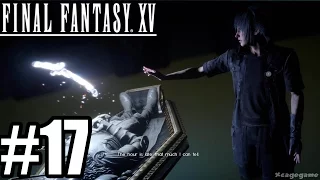 Final Fantasy 15 Gameplay Walkthrough Part 17 PS4 Pro 