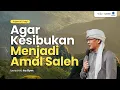 Download Lagu Bagaimana Agar Kesibukan Jadi Amal Saleh