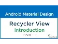 Android RECYCLER VIEW Introduction and Overview Material Design