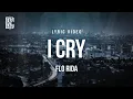 Download Lagu Flo Rida - I Cry | Lyrics Download Lagu Flo Rida - I Cry | Lyrics