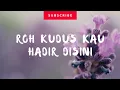 Download Lagu Lirik Lagu Rohani Roh Kudus Kau Hadir di Sini | Tanpa Iklan