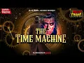 Download Lagu The Time Machine | H.G. Wells | World Classics | Mirchi Bangla