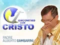 Download Lagu Programa Encontro com Cristo - 22 de agosto de 2017 (íntegra) | Padre Alberto Gambarini