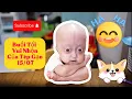 Download Lagu Buổi tối tuyệt vời của Gạo với mái tóc đẹp. 15/07 #begaotihon #tepgaofamily