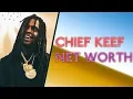 Chief Keef Net Worth