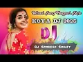 Download Lagu Adivasi st Koya Dj Nagpuri Style Remix Dj Sandesh Smiley 2025😍🥰#@