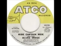 THE BLUES IMAGE "Ride Captain Ride"   1970    HQ