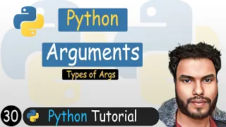 30 - Arguments in Python Types of Arguments