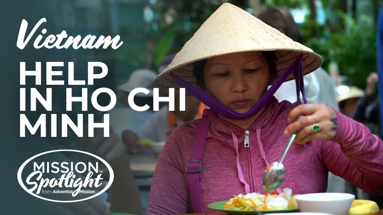 Weekly Mission Video - Help in Ho Chi Minh