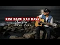 Lagu KINI BARU KAU RASA - DEWI YULL || Slow pop cover