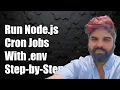 How to Run Node js Cron Jobs with env Variables A Step-by-Step Guide