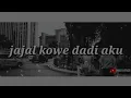 Jajal kowe dadi aku - happy asmara (lirik)