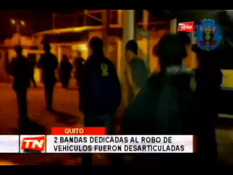 2 bandas dedicadas al robo de vehículos fueron desarticuladas