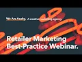 We Are Acuity Webinar 1 Best Practise Retailer Marketing
