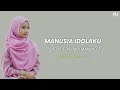 Download Lagu MANUSIA IDOLAKU [ NABIYULLAH MUHAMMAD ] - MAZRO (COVER) Lyrik