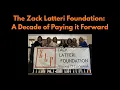 The Zack Latteri Foundation A Decade of Paying It Forward