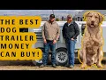 Ainley 10 Crate Tandem Axel Dog Trailer Tour The Best Dog Trailer Money Can Buy
