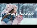 Lagu Morning January ☕ Morning songs ~ Start your day positively with me | Best Indie/Pop/Folk/Acoustic