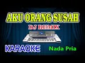 Aku Orang Susah Remix Karaoke Meggy Z HD Audio Nada Pria