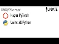 How to Completely Uninstall Python on Windows 11 Remove PyTorch