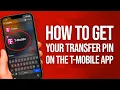 How To Get Your Transfer PIN On The T-Mobile App Step By Step Guide