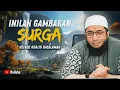 Download Lagu GAMBARAN SURGA YANG AKAN MEMBUATMU TAKJUB - USTADZ KHALID BASALAMAH