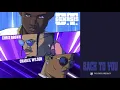 O T Genasis - Back To You feat Chris Brown Charlie Wilson