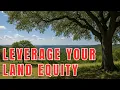 Use Land You Already Own to Finance a New Build