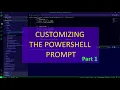 Customizing The PowerShell Prompt - Part 1