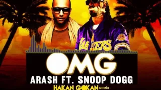 Download Arash ft. Snoop Dogg - OMG (Hakan Gökan Remix) MP3