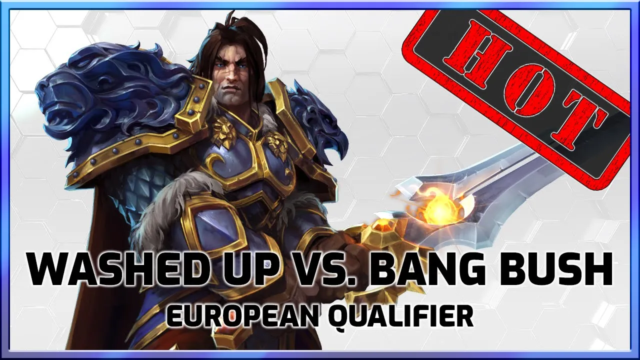 Washed Up vs. Bang Bush - EU Qualifier - Heroes International