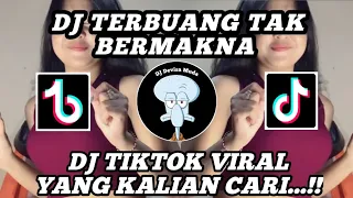 dj tiktok viral terbuang tak bermakna dj terbuang tak bermakna dj full slow bass fyp terbaru 