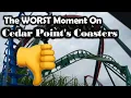The WORST Moment On EVERY CEDAR POINT Coaster