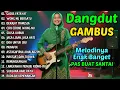 Download Lagu DANGDUT GAMBUS LAWAS NOSTALGIA 80AN 90AN ORIGINAL 🎸SIKSA KUBUR, MUNAFIK, CIRI CIRINE WONG NU