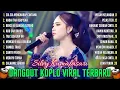 SILVY KUMALASARI ▶️ DANGDUT KOPLO VIRAL‼️FULL ALBUM - TEMAN SANTAI \u0026 TEMAN BERGOYANG‼️