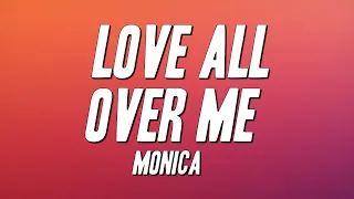 Monica - Love All Over Me