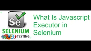 Selenium Class 53 What Is Javascript Executor in Selenium