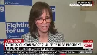 Clinton supporter Sally Field People are hurting all over America they can t make ends meet