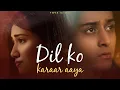 Download Lagu Dil ko karaar aaya | neha kakkar | yassser desai | Rahul Ghildiyal | @amritakhanal322