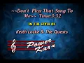Keith Locke & The Quests   Don't Play That Song To Me  No Vocal