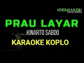 Download Lagu PRAU LAYAR KARAOKE DANGDUT KOPLO HD AUDIO