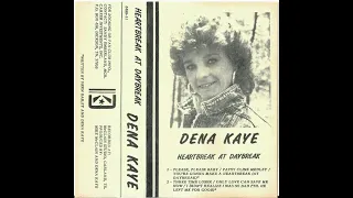 Dena Kaye - Heartbreak At Daybreak
